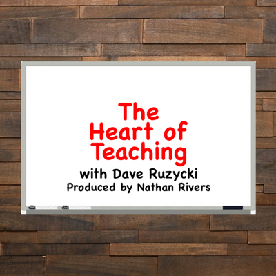 The Heart of Teaching, Dave Ruzycki interviews Michael Canic
